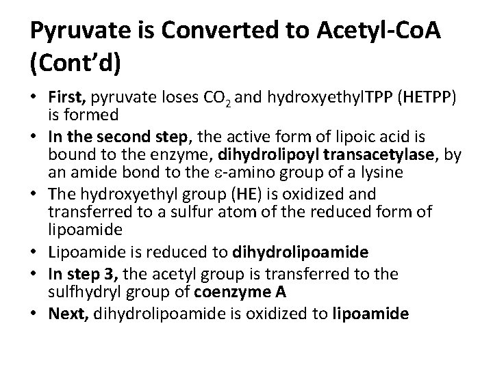 Pyruvate is Converted to Acetyl-Co. A (Cont’d) • First, pyruvate loses CO 2 and Pyruvate is Converted to Acetyl-Co. A (Cont’d) • First, pyruvate loses CO 2 and
