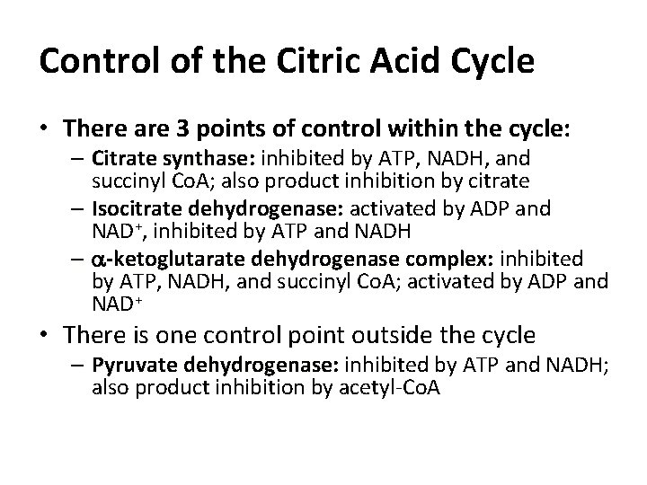 Control of the Citric Acid Cycle • There are 3 points of control within Control of the Citric Acid Cycle • There are 3 points of control within