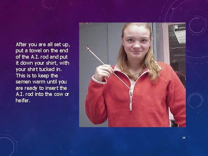 After you are all set up, put a towel on the end of the After you are all set up, put a towel on the end of the