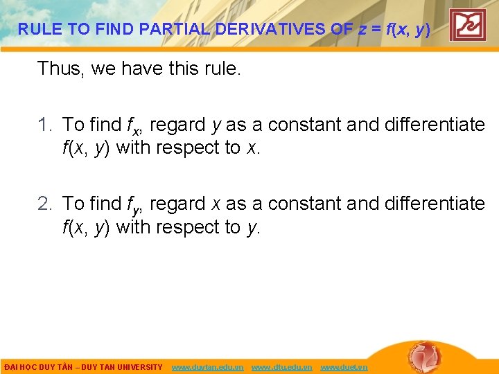 RULE TO FIND PARTIAL DERIVATIVES OF z = f(x, y) Thus, we have this