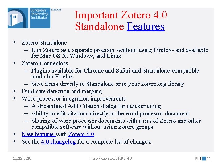 Important Zotero 4. 0 Standalone Features • Zotero Standalone – Run Zotero as a