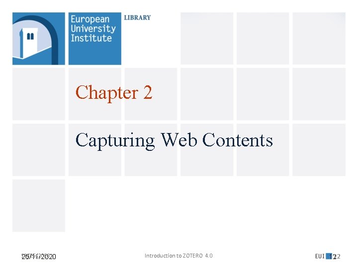 Chapter 2 Capturing Web Contents 11/25/2020 25/11/2020 Introduction to ZOTERO 4. 0 12 12