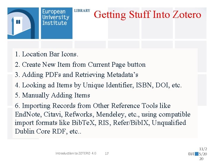 Getting Stuff Into Zotero 1. Location Bar Icons. 2. Create New Item from Current