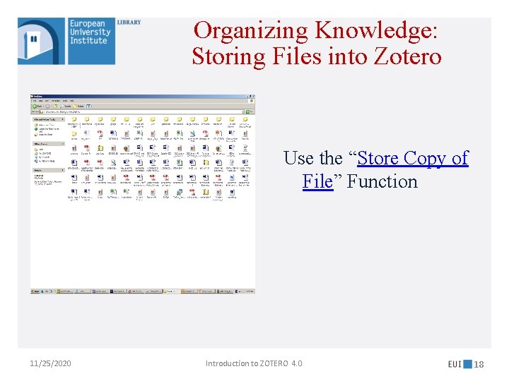 Organizing Knowledge: Storing Files into Zotero Use the “Store Copy of File” Function 11/25/2020