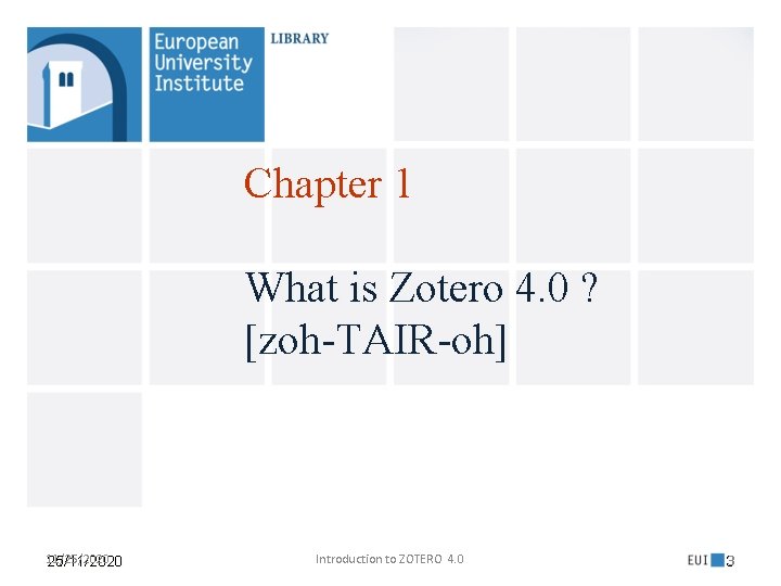 Chapter 1 What is Zotero 4. 0 ? [zoh-TAIR-oh] 11/25/2020 25/11/2020 Introduction to ZOTERO