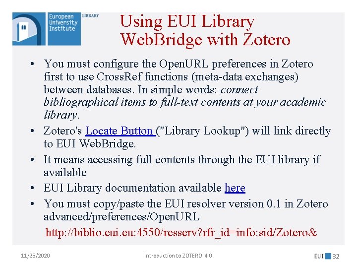 Using EUI Library Web. Bridge with Zotero • You must configure the Open. URL