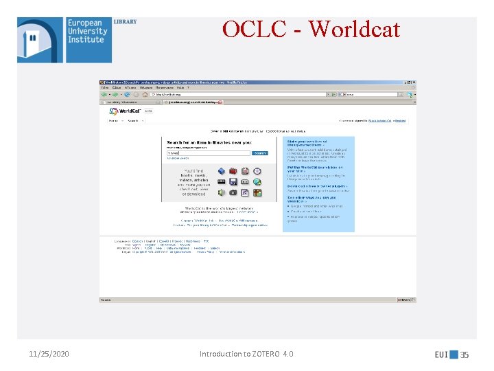 OCLC - Worldcat 11/25/2020 Introduction to ZOTERO 4. 0 35 