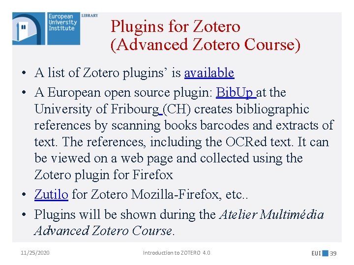 Plugins for Zotero (Advanced Zotero Course) • A list of Zotero plugins’ is available