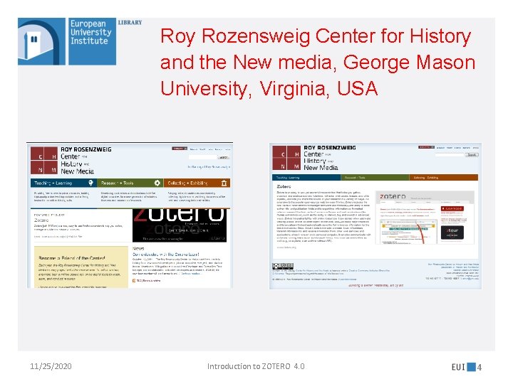 Roy Rozensweig Center for History and the New media, George Mason University, Virginia, USA