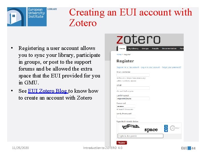 Creating an EUI account with Zotero • Registering a user account allows you to