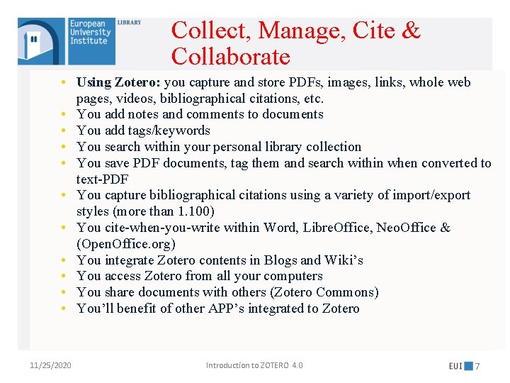 Collect, Manage, Cite & Collaborate • Using Zotero: you capture and store PDFs, images,