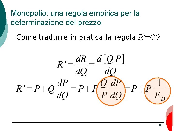 Monopolio: una regola empirica per la determinazione del prezzo Come tradurre in pratica la