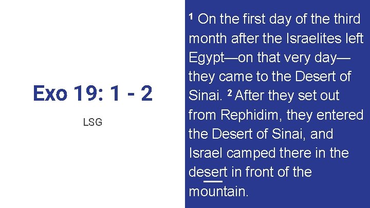 On the first day of the third month after the Israelites left Egypt—on that