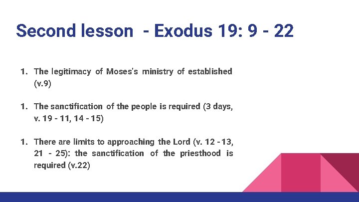 Second lesson - Exodus 19: 9 - 22 1. The legitimacy of Moses’s ministry