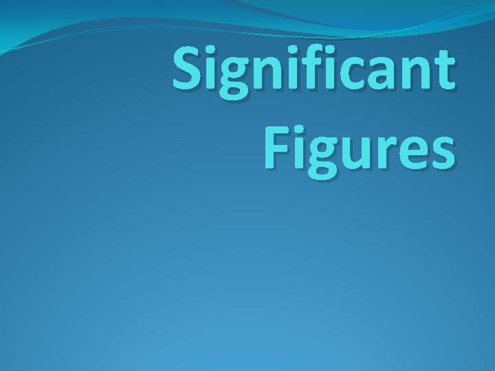 Significant Figures 