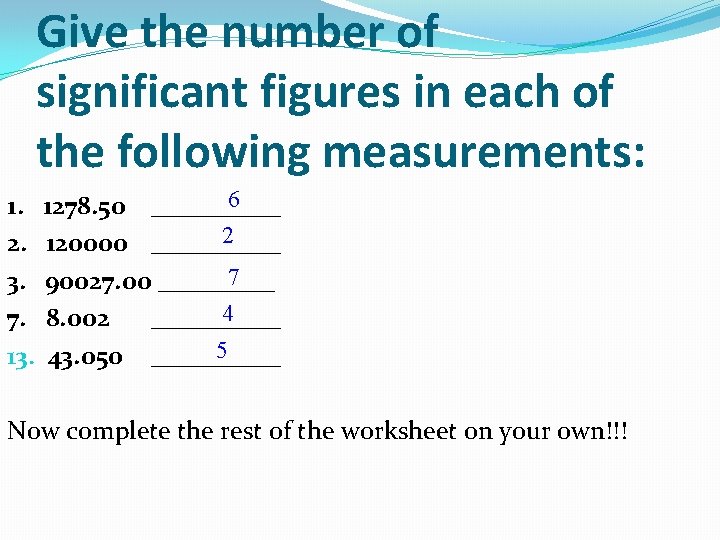 Give the number of significant figures in each of the following measurements: 6 1.