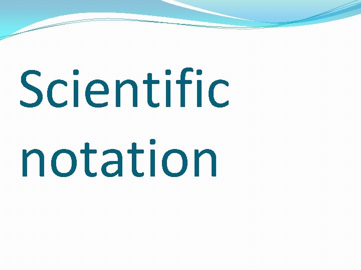 Scientific notation 