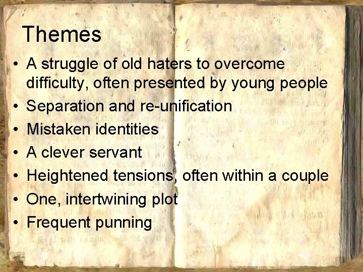 Themes • A struggle of old haters to overcome difficulty, often presented by young