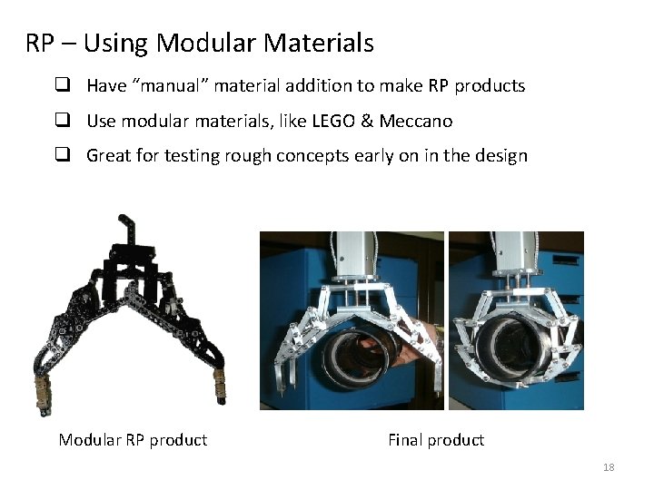 RP – Using Modular Materials q Have “manual” material addition to make RP products