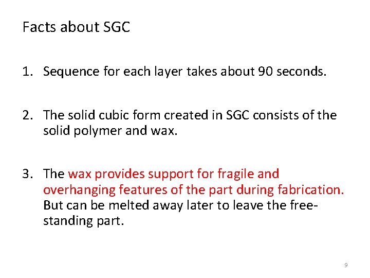 Facts about SGC 1. Sequence for each layer takes about 90 seconds. 2. The