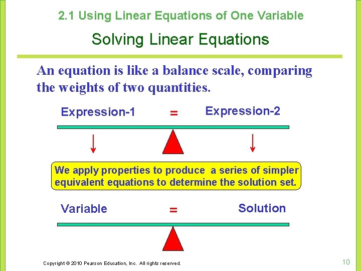 2. 1 Using Linear Equations of One Variable Solving Linear Equations An equation is