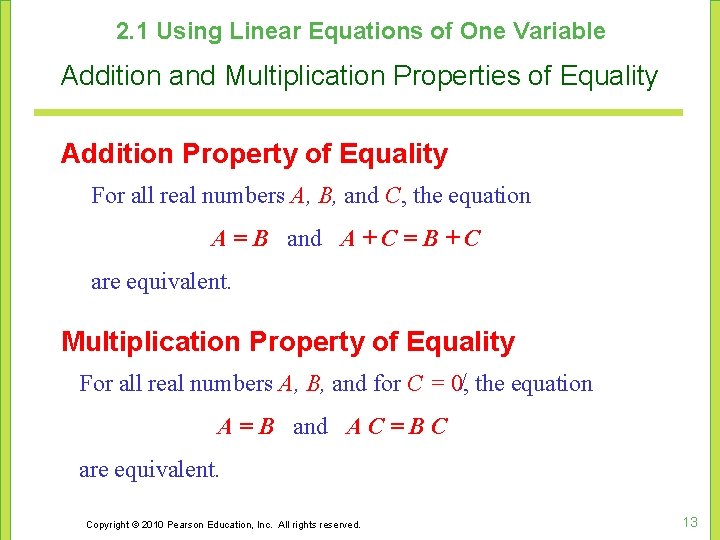 2. 1 Using Linear Equations of One Variable Addition and Multiplication Properties of Equality