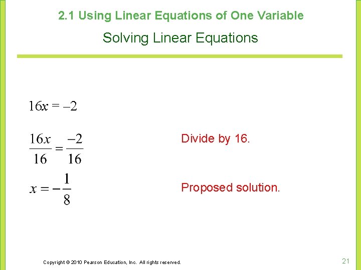 2. 1 Using Linear Equations of One Variable Solving Linear Equations 16 x =