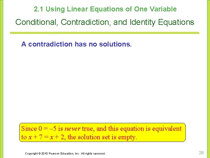 2. 1 Using Linear Equations of One Variable Conditional, Contradiction, and Identity Equations A