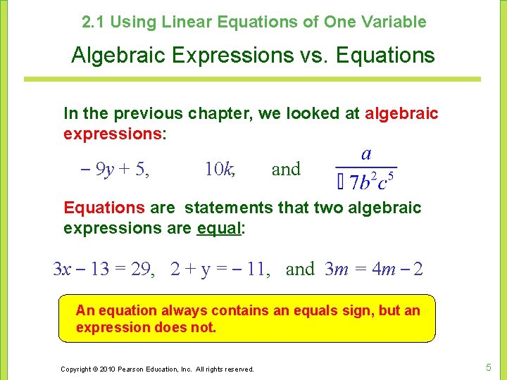 2. 1 Using Linear Equations of One Variable Algebraic Expressions vs. Equations In the