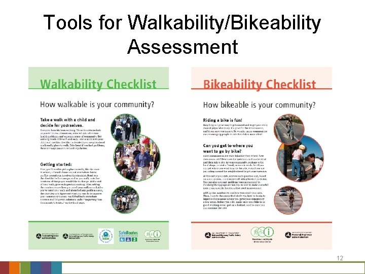 Tools for Walkability/Bikeability Assessment 12 