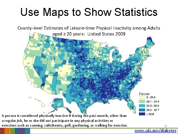 Use Maps to Show Statistics County-level Estimates of Leisure-time Physical Inactivity among Adults aged