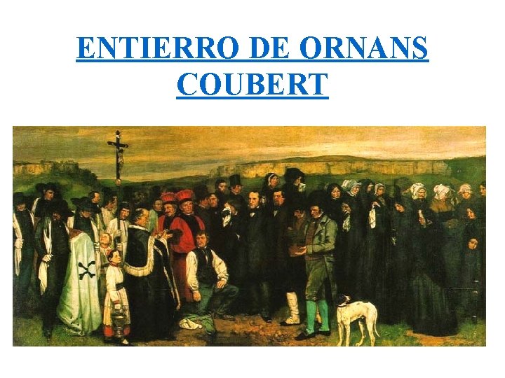 ENTIERRO DE ORNANS COUBERT 