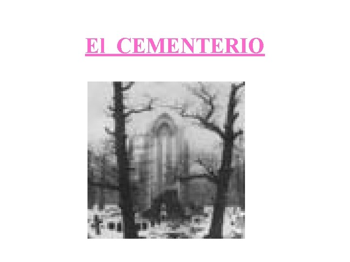 El CEMENTERIO 