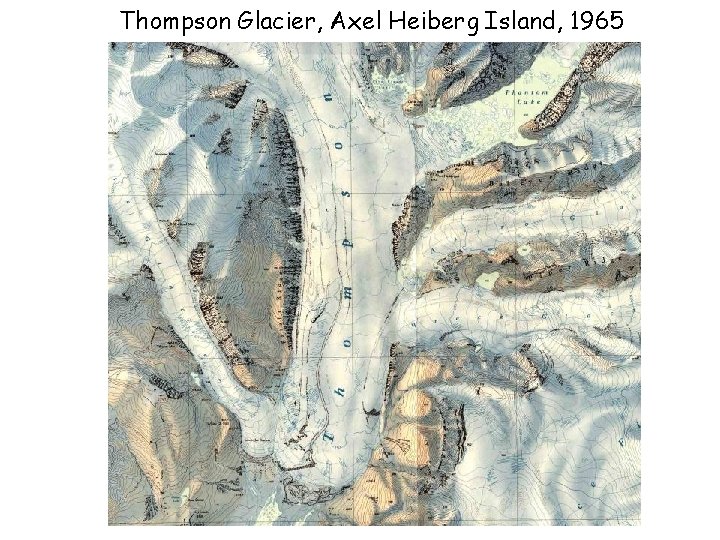 Thompson Glacier, Axel Heiberg Island, 1965 