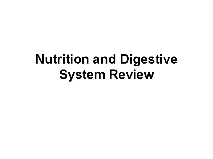 Nutrition and Digestive System Review 