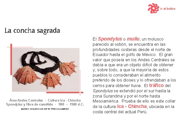 ir al índice Área Andes Centrales · Cultura Ica - Chincha Spondylus y fibra