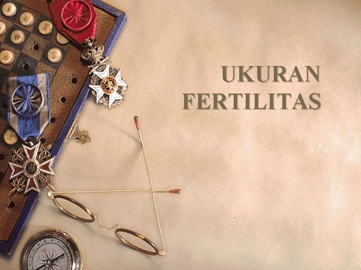 UKURAN FERTILITAS 1 