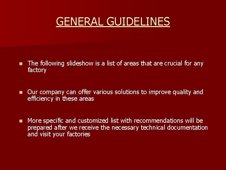 GENERAL GUIDELINES n The following slideshow is a list of areas that are crucial