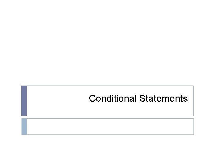 Conditional Statements 