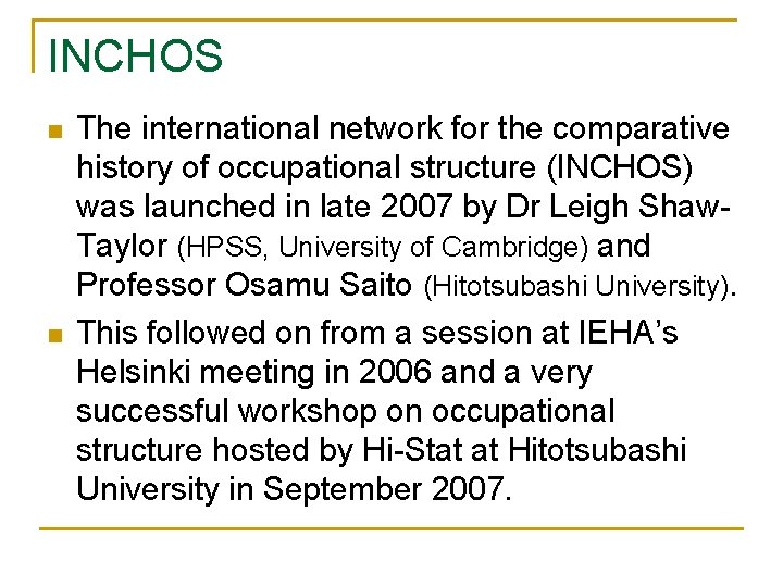 INCHOS n n The international network for the comparative history of occupational structure (INCHOS)