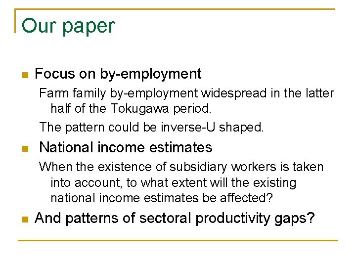 Our paper n Focus on by-employment Farm family by-employment widespread in the latter half
