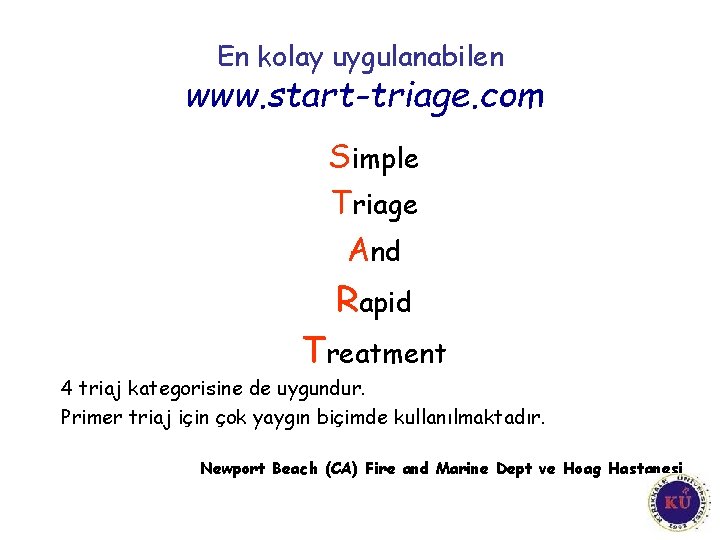En kolay uygulanabilen www. start-triage. com Simple Triage And Rapid Treatment 4 triaj kategorisine
