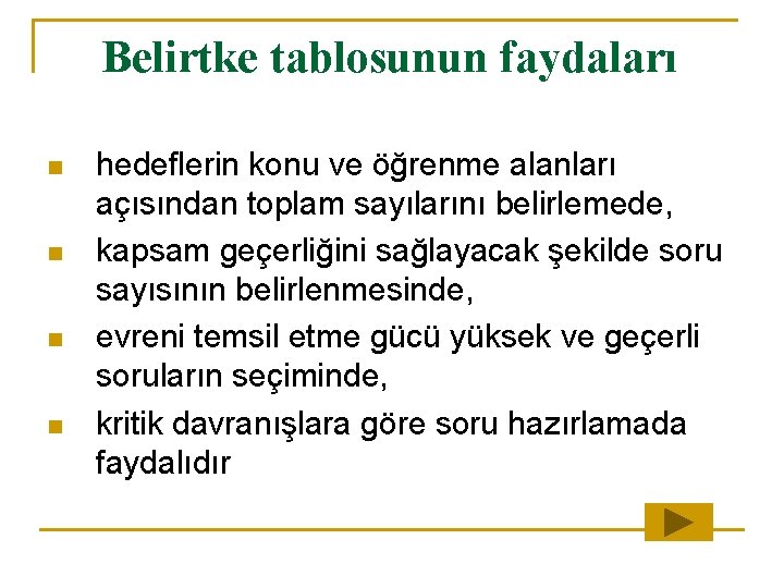 Belirtke tablosunun faydaları n n hedeflerin konu ve öğrenme alanları açısından toplam sayılarını belirlemede, Belirtke tablosunun faydaları n n hedeflerin konu ve öğrenme alanları açısından toplam sayılarını belirlemede,
