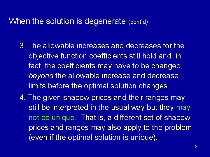 When the solution is degenerate (cont’d): 3. The allowable increases and decreases for the When the solution is degenerate (cont’d): 3. The allowable increases and decreases for the