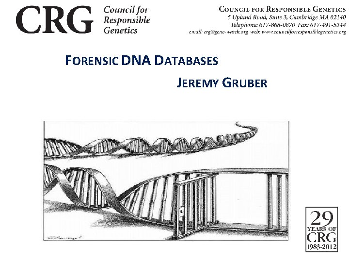 FORENSIC DNA DATABASES JEREMY GRUBER 