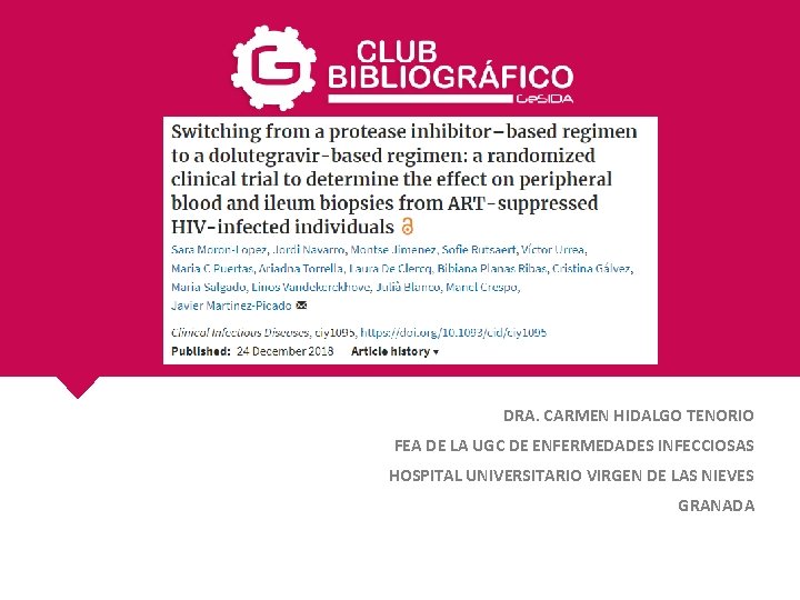 DRA. CARMEN HIDALGO TENORIO FEA DE LA UGC DE ENFERMEDADES INFECCIOSAS HOSPITAL UNIVERSITARIO VIRGEN DRA. CARMEN HIDALGO TENORIO FEA DE LA UGC DE ENFERMEDADES INFECCIOSAS HOSPITAL UNIVERSITARIO VIRGEN