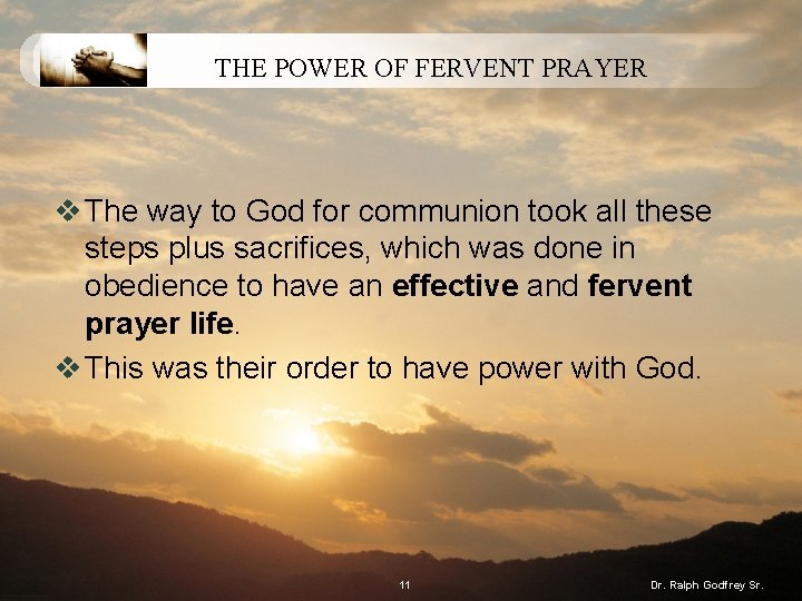 THE POWER OF FERVENT PRAYER v The way to God for communion took all