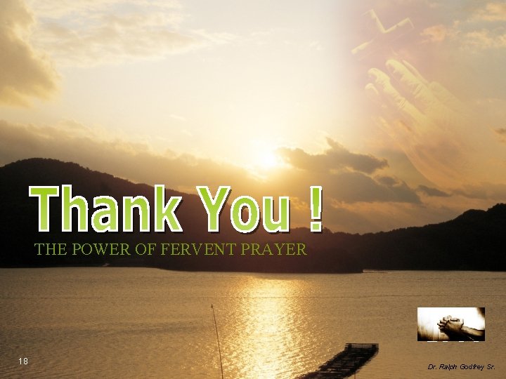 THE POWER OF FERVENT PRAYER LOGO 18 Dr. Ralph Godfrey Sr. 