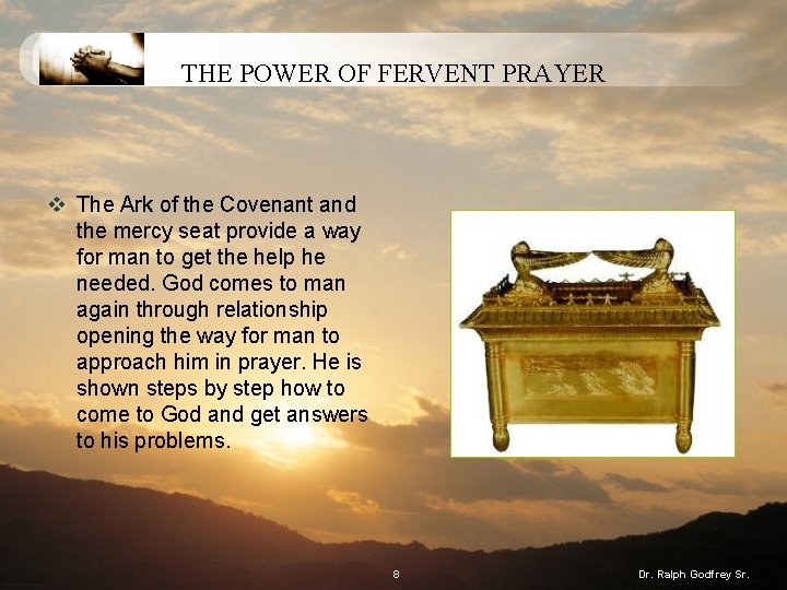 THE POWER OF FERVENT PRAYER v The Ark of the Covenant and the mercy