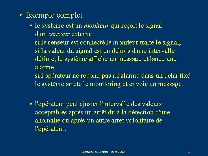  • Exemple complet • le système est un moniteur qui reçoit le signal